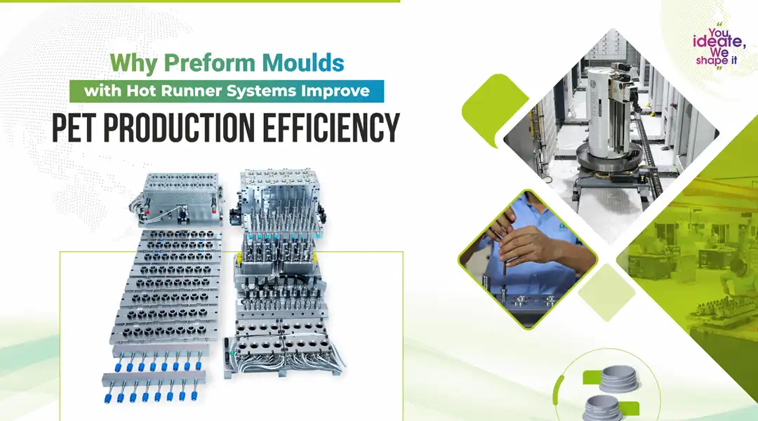 Why Preform Moulds with Hot Runner Systems Improve PET Production | LEO Precision Blog