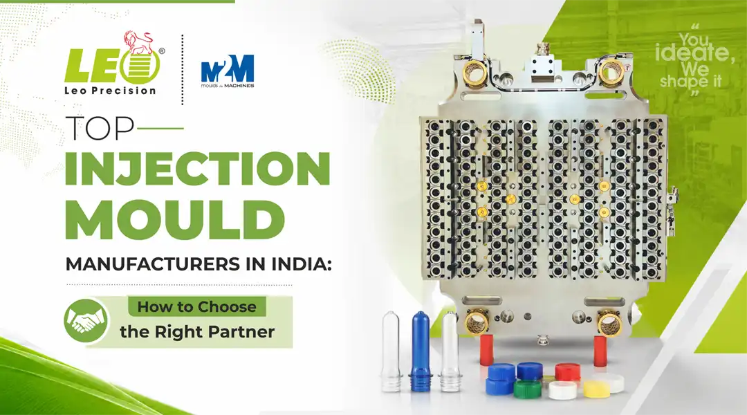Top Injection Mould Manufacturer in India | Leo Precision - Blog