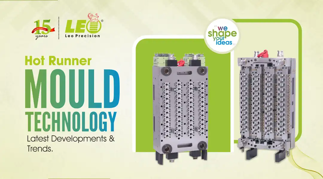 Hot Runner Mould Technology: Latest Developments & Trends | Leo Precision